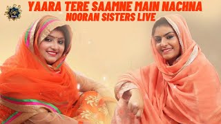 Nooran Sisters | Yaara Tere Samne Main Nachna | Qawwali 2020 | Sufi Songs | Full Audio | Sufi Music