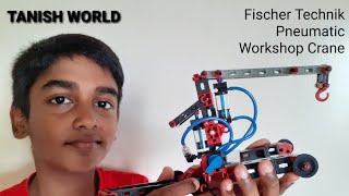 TANISH WORLD - Fischer Technik Pneumatic Workshop Crane