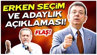 Ekrem İmamoğlu’ndan flaş erken seçim ve cumhurbaşkanı adaylığı açıklaması!