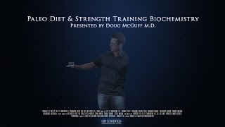 Paleo Diet & Strength Training Biochemistry | Doug McGuff M.D. | Full Length HD