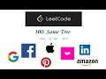 LeetCode 100: The Same Tree - Interview Prep Ep 21