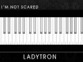 how to ladytron i m not scared solo