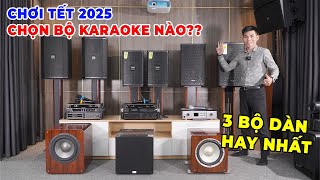 Lựa Chọn Dàn Karaoke Nào Để Chơi TẾT 2025