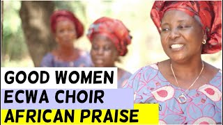Good Womens Choir Ecwa Fate Tanke  Christian And Worship Songs 2020 African Praise