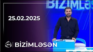 Bizimləsən / 25.02.2025