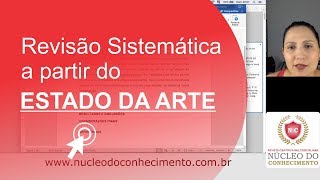 Revisão Sistemática a partir do Estado da Arte - Revista Científica Núcleo do Conhecimento