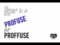 How to Spell Video: profuse or proffuse?