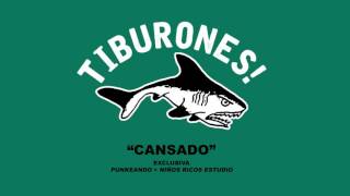 Tiburones! - Cansado (Exclusiva Punkeando + Niños Ricos Estudio)