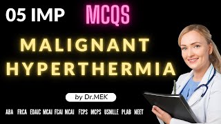 MCQS | MALIGNANT HYPERTHERMIA | Dr. MEK | ANESTHESIA