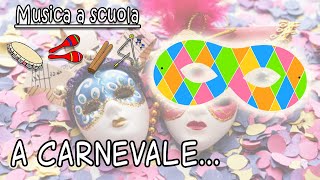 A carnevale...ogni scherzo vale! - canzone per bambini della scuola primaria e d'infanzia