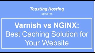Varnish vs NGINX: Quick Comparison Between Best Caching Solutions | Toasting Hosting