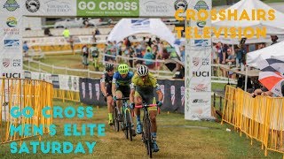 Crosshairs Television | Mens Elite Go Cross Day 1 2018 (S2E1)