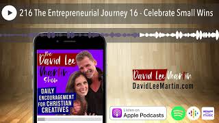 216 The Entrepreneurial Journey 16 - Celebrate Small Wins