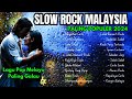 Lagu Pop Melayu Terbaru 2024 - Lagu Slow Rock Malaysia Terbaik Paling Galau dan Menyentuh Hati