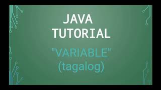 BASIC JAVA TUTORIAL PART 2 (tagalog)"VARIABLES"