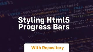 Styling html5 progress bars