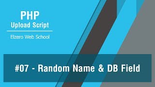 PHP Upload Script In Arabic #07 - Generate Random Names And Make String For DB Field