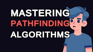 Mastering Pathfinding Algorithms: From Basics to Implementation