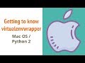 Installing virtualenv and virtualenvwrapper: Mac OS and Python 2