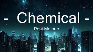 Post Malone - Chemical (Lyrics) 15p lyrics/letra