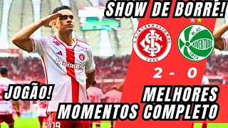 BORRÉ DESTRUIU! SHOW DO COLORADO | INTER 2x0 JUVENTUDE MELHORES MOMENTOS COMPLETO