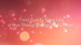 Yaad piya ki aane lagi | Divya khosla Kumar | Neha kakkar | bhushan Kumar | lyrics video