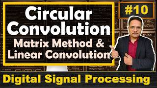 Circular Convolution Explained | Matrix Method and Linear Convolution Method