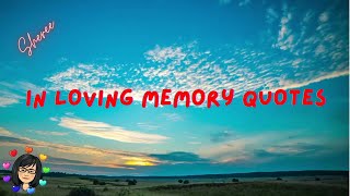 In Loving Memory Quotes