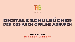 #7 ¦ THG erklärt: Digitale Schulbücher der OSS auch offline abrufen