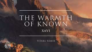 Xavi - The Warmth Of Known (yitaku Remix) [Official Audio] | Ophelia Records