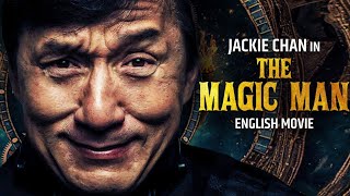 Jackie Chan Is THE MAGIC MAN - English Movie | Hollywood Blockbuster Fantasy Act