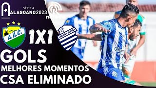 CSA ESTÁ ELIMINADO DO ALAGOANO. CORURIPE 1 X 1 CSA - GOLS E MELHORES MOMENTOS