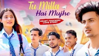 Tu Milta Hai Mujhe  | School Love Story | New Hindi Song |Part5| #shorts #youtubeshorts #harshm