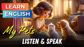 My Pets at Home | Improve Your English | English Listening Skills - Speaking Skills - Animal Lovers