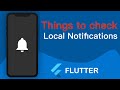 Things to Notice | Flutter Local Notification
