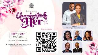 UNAPOLOGETICALLY HER - SINGLE MOMS CONFERENCE || LIFE CHURCH LIMURU|| 23.05.2026