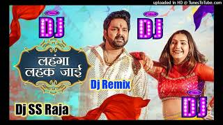 Lehenga Lahak Jayi DJ Song - Pawan Singh Shilpi Raj - Dj Ss Raja #Bhojpuri Song 2023