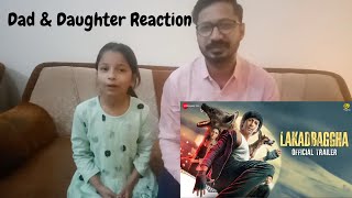 Dad & Daughter Reaction on Lakadbaggha - Official Trailer