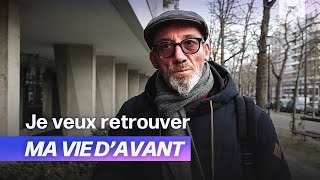 À 58 ans, je suis prisonnier de la rue