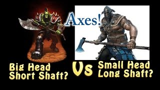 Battle Axes:Heavy  Head Short Shaft vs Light Head Long Shaft?
