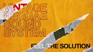 Vintage Reggae Soundsystem  - Feel The Solution (From Vintage Reggae Cafe vol.13)