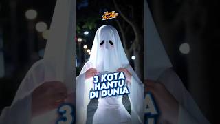 3 Kota Hantu di Dunia