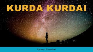 Kurda Kurdai|Rewant Bhandari|Sentimental Song|Sad song