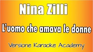 Nina Zilli - L'uomo che amava le donne (Versione Karaoke Academy Italia)