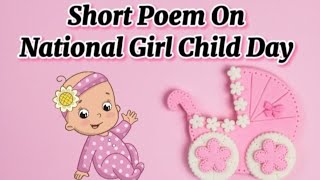 National Girl Child Day Status - Short Poem On National Girl Child Day - Save Girl Child Poem