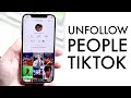 How To Unfollow Someone From TikTok! (2021)