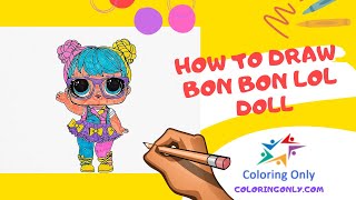 How to Draw Bon Bon Lol Doll
