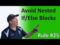 Rule #25- Avoid nested if/else blocks