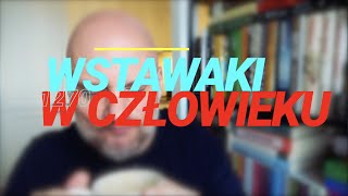 Wstawaki [#1270] W człowieku