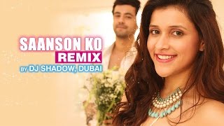 Saanson Ko Remix – ZiD | Arijit Singh | Mannara | Karanvir | Sharib - Toshi |